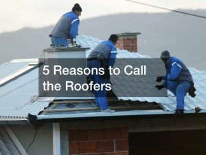 five reasons to call roofers