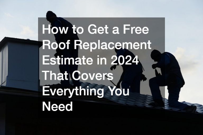 How to Get a Free Roof Replacement Estimate in 2024 That Covers Everything You Need