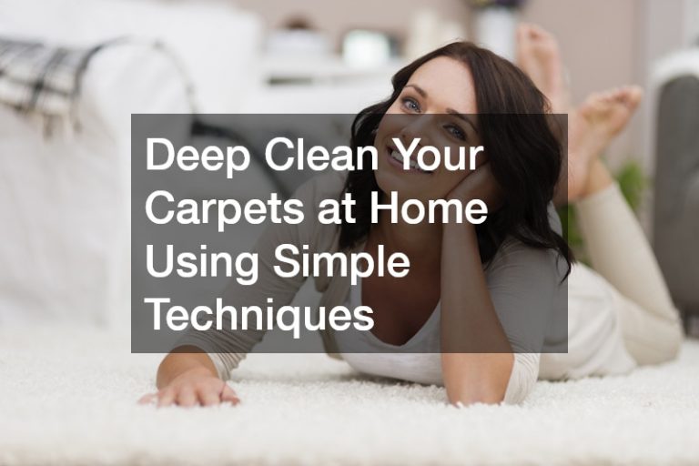 Deep Clean Your Carpets at Home Using Simple Techniques