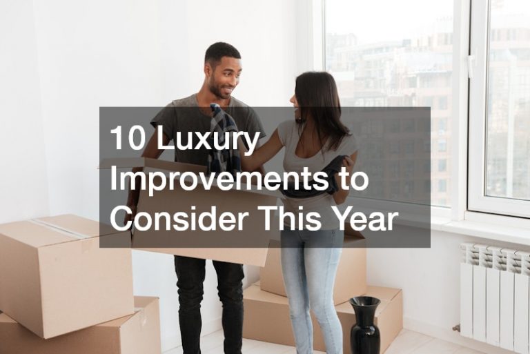 10 Luxury Improvements to Consider This Year