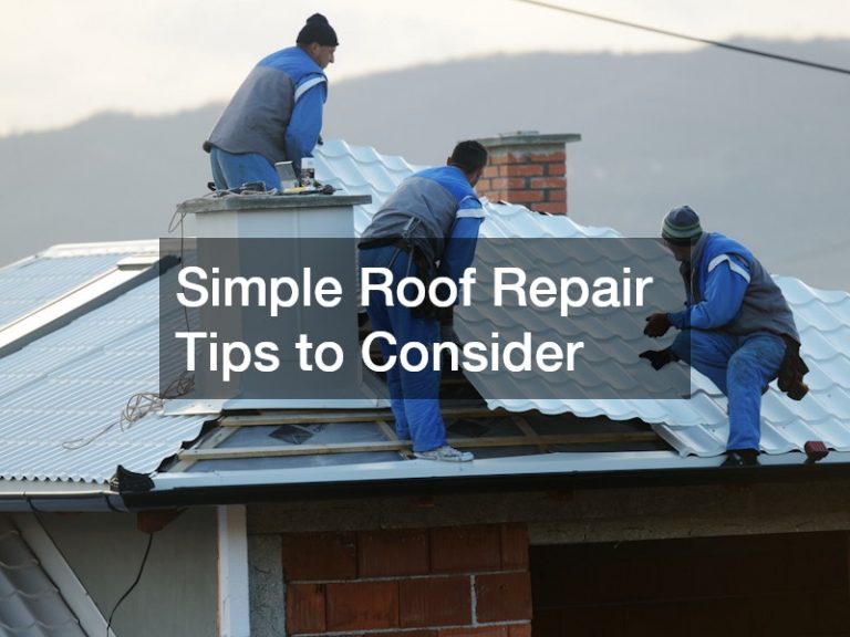 Simple Roof Repair Tips to Consider