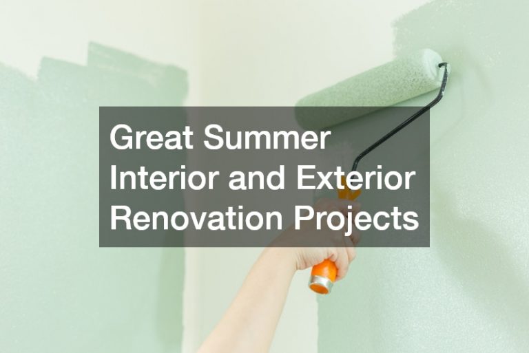 Great Summer Interior and Exterior Renovation Projects